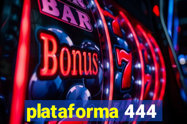 plataforma 444